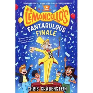 Mr. Lemoncello's Fantabulous Finale -- Chris Grabenstein